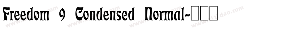 Freedom 9 Condensed Normal字体转换